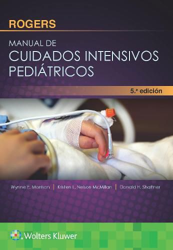 Cover image for Rogers. Manual de cuidados intensivos pediatricos