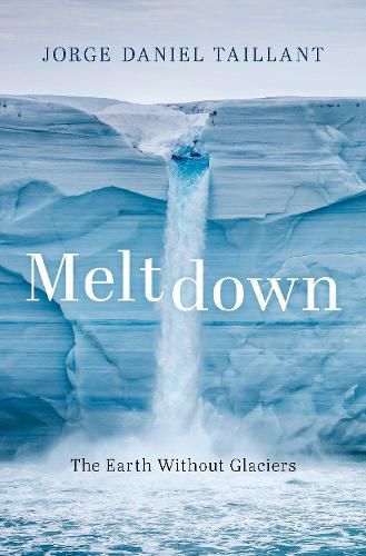 Cover image for Meltdown: The Earth Without Glaciers