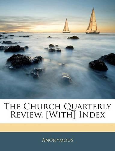 Cover image for The Church Quarterly Review. [With] Index