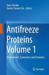 Cover image for Antifreeze Proteins Volume 1: Environment, Systematics and Evolution