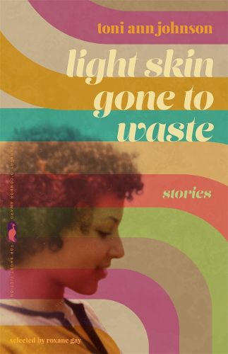 Cover image for Light Skin Gone to Waste: Stories