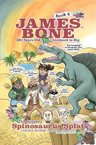 Cover image for The Slippery Spinosaurus Splat: James Bone Graphic Novel #6