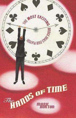 Cover image for The Hands of Time: The 100 Best Bridge Deals Ever Played