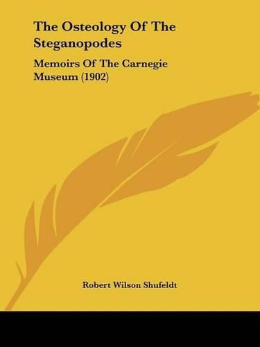 The Osteology of the Steganopodes: Memoirs of the Carnegie Museum (1902)