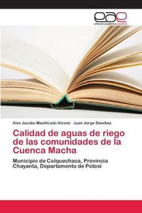Cover image for Calidad de aguas de riego de las comunidades de la Cuenca Macha