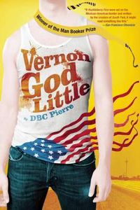 Cover image for Vernon God Little: A 21st Century Comedy in the Presence of Death