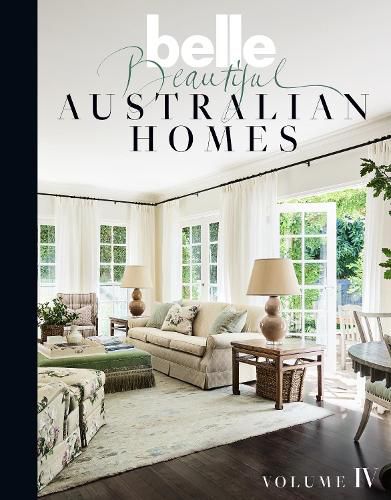 Cover image for Belle Beautiful Australian Homes Volume IV