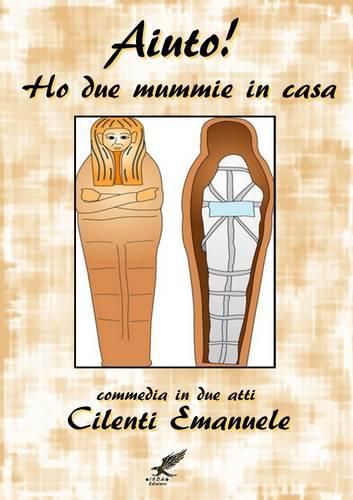 Cover image for Ho Due Mummie in Casa - Commedia in Due Atti-