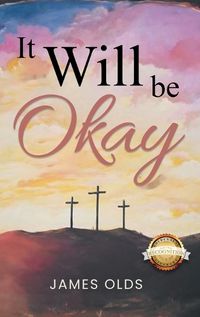 Cover image for It Will Be Okay