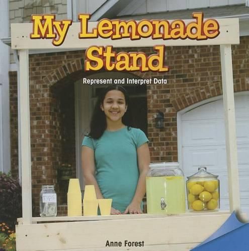 Cover image for My Lemonade Stand: Represent and Interpret Data