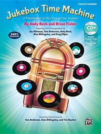 Cover image for Jukebox Time Machine: A Presentation of Hits Through the Decades for 2-Part Voices (Kit), Book & Enhanced Soundtrax CD