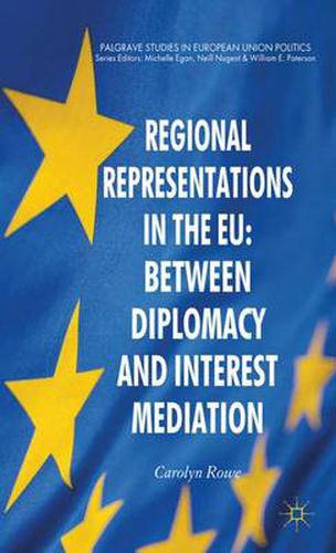 Cover image for Regional Representations in the EU: Between Diplomacy and Interest Mediation