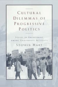 Cover image for Cultural Dilemmas of Progressive Politics: Styles of Engagement Among Grassroots Activists