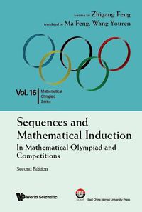 Cover image for Sequences And Mathematical Induction:in Mathematical Olympiad And Competitions (2nd Edition)