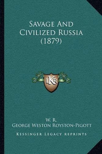 Savage and Civilized Russia (1879)