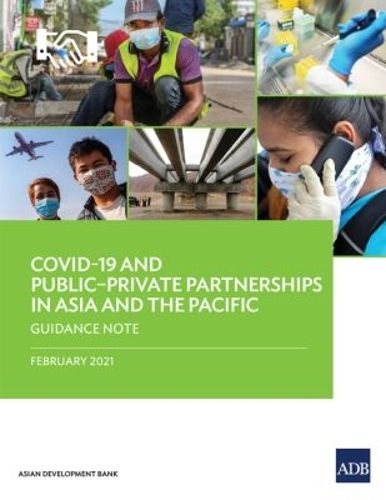 Cover image for COVID-19 and Public-Private Partnerships in Asia and the Pacific: Guidance Note