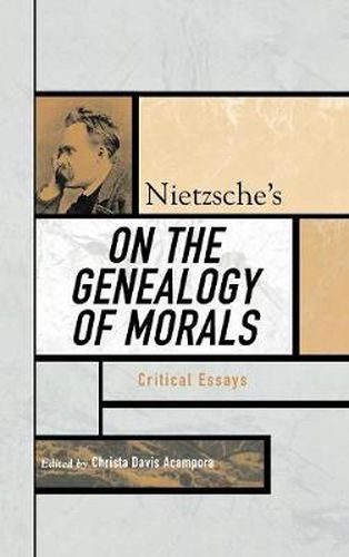 Nietzsche's On the Genealogy of Morals: Critical Essays