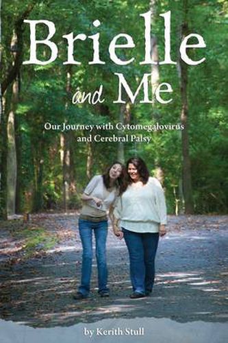 Cover image for Brielle and Me: Our Journey with Cytomegalovirus and Cerebral Palsy