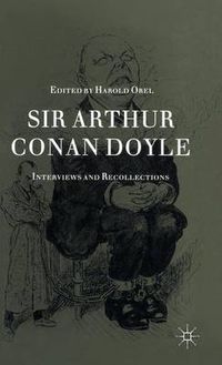 Cover image for Sir Arthur Conan Doyle: Interviews and Recollections