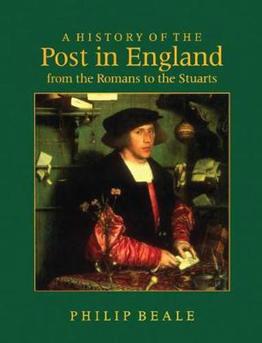 Cover image for A History of the Post in England from the Romans to the Stuarts