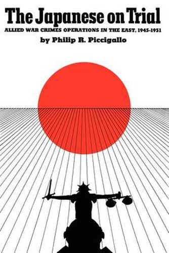 Cover image for The Japanese On Trial: Allied War Crimes Operations in the East, 1945-1951