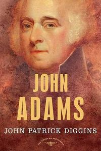 Cover image for John Adams, 1797-1801: The American Presidents