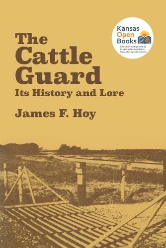 Cover image for The Cattle Guard: Its History and Lore