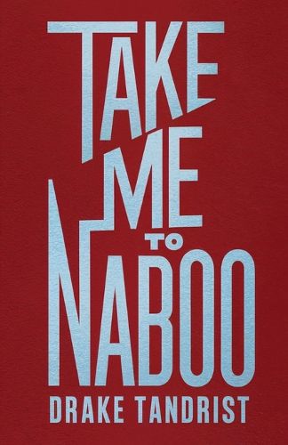 Cover image for Take Me To Naboo