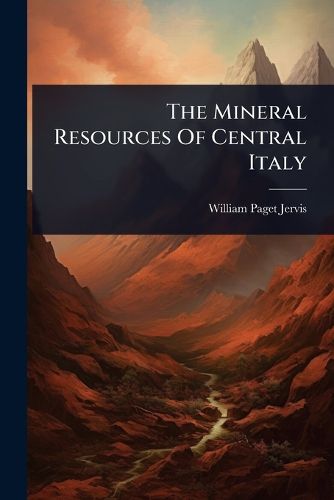 Cover image for The Mineral Resources Of Central Italy