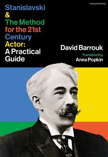 Cover image for Stanislavski and The Method for the 21st Century Actor