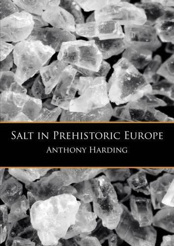 Salt in Prehistoric Europe