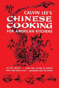 Cover image for Chinese Cooking for American Kitchens: (Cooklore Reprint)