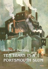 Cover image for Ten Years in a Portsmouth Slum