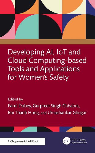 Cover image for Developing AI, IoT and Cloud Computing-based Tools and Applications for Women's Safety