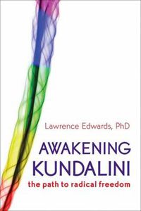 Cover image for Awakening Kundalini: The Path to Radical Freedom