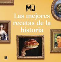 Cover image for Las mejores recetas de la historia / Historys Best Recipes