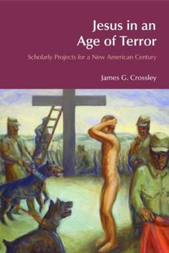 Cover image for Jesus in an Age of Terror: Scholarly Projects for a New American Century