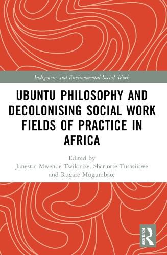 Cover image for Ubuntu Philosophy and Decolonising Social Work Fields of Practice in Africa