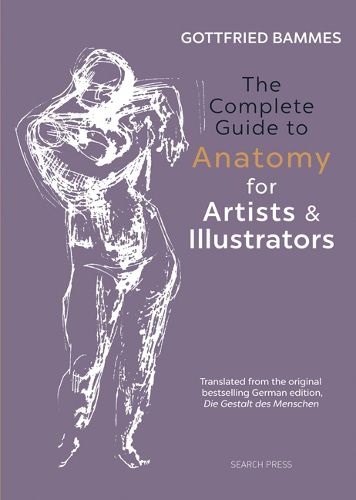 Cover image for The Complete Guide to Anatomy for Artists & Illustrators