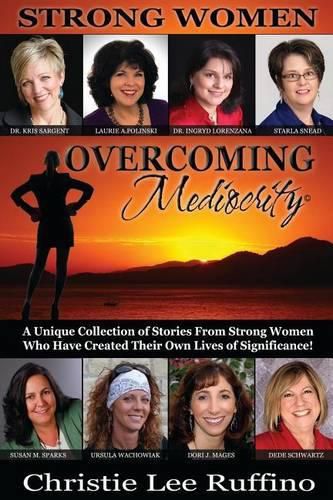 Cover image for Overcoming Mediocrity: Strong Women