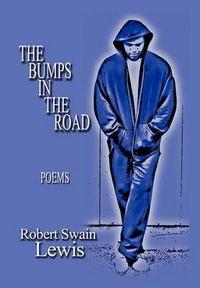 Cover image for THE Bumps in the Road: Poems