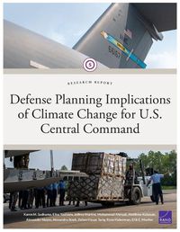 Cover image for Defense Planning Implications of Climate Change for U.S. Central Command