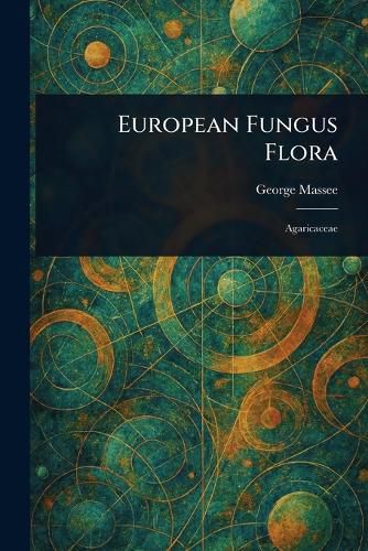 Cover image for European Fungus Flora