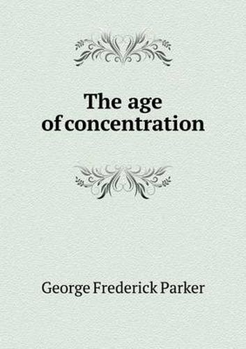 Cover image for The age of concentration