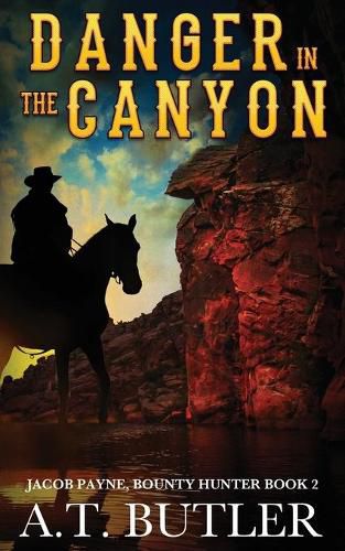 Cover image for Danger in the Canyon: A Western Novella