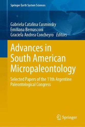 Cover image for Advances in South American Micropaleontology: Selected Papers of the 11th Argentine Paleontological Congress