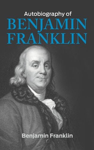 Cover image for The Autobiography of Benjamin Franklin