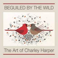 Cover image for Beguiled by the Wild the Art of Charley Harper