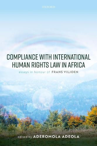 Cover image for Compliance with International Human Rights Law in Africa: Essays in Honour of Frans Viljoen
