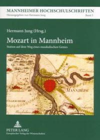 Cover image for Mozart in Mannheim; Station auf dem Weg eines musikalischen Genies